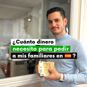 ¿Cuánto dinero necesito para pedir a mis familiares en España?