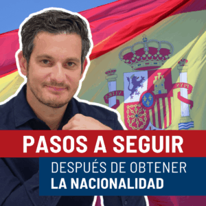 que-hacer-despues-de-obtener-la-nacionalidad-espanola-tu-gestion-espana